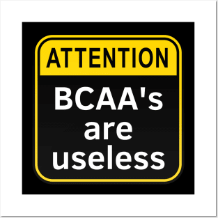 BCAAs Are Useless Posters and Art